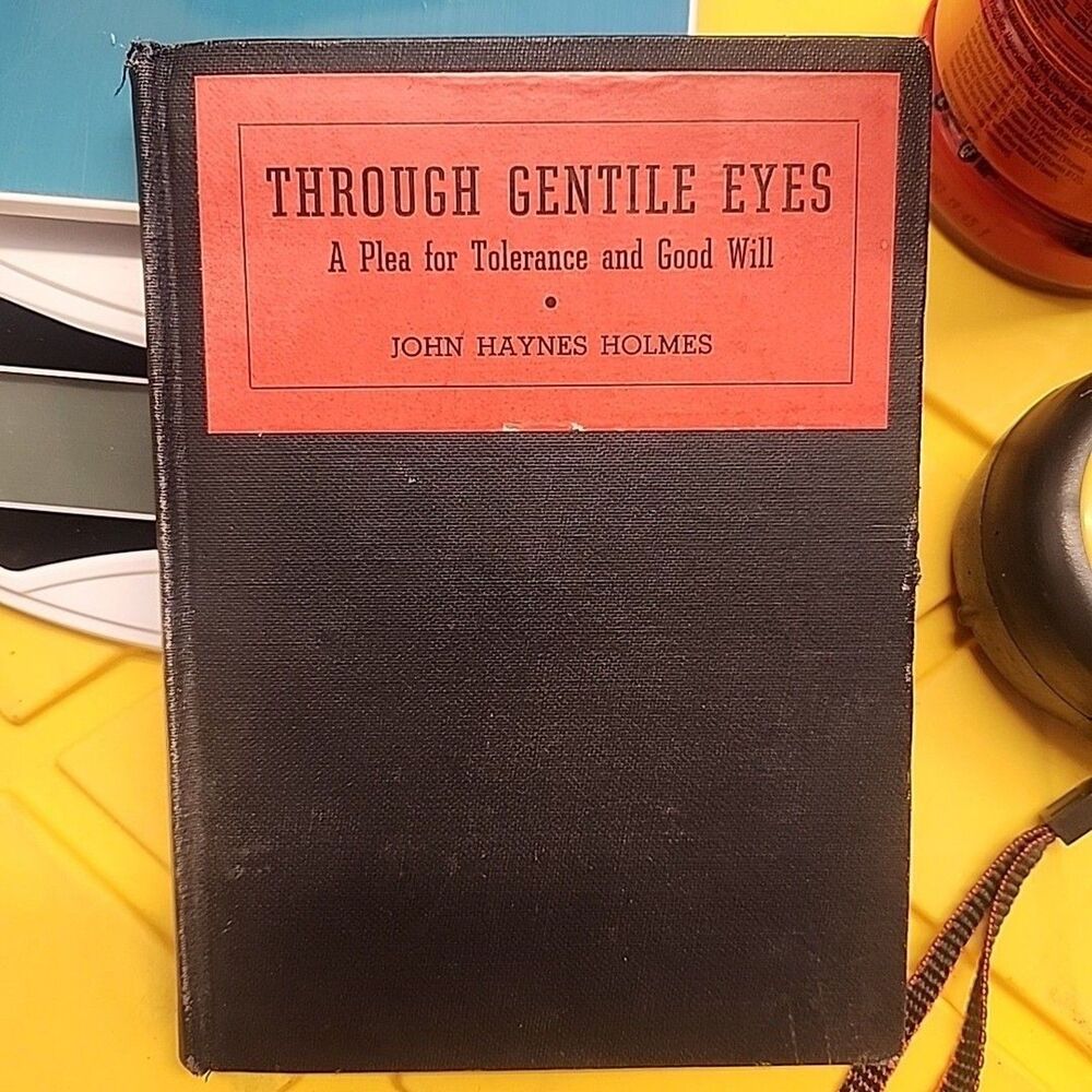 *Rare* Through Gentile Eyes By John Haynes Holmes 1938 Hardcover